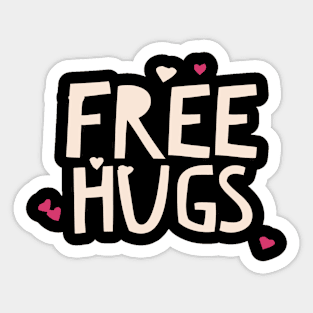 Free Hugs, Good Vibes, Smiles, Kindness & Love for Humanity Sticker